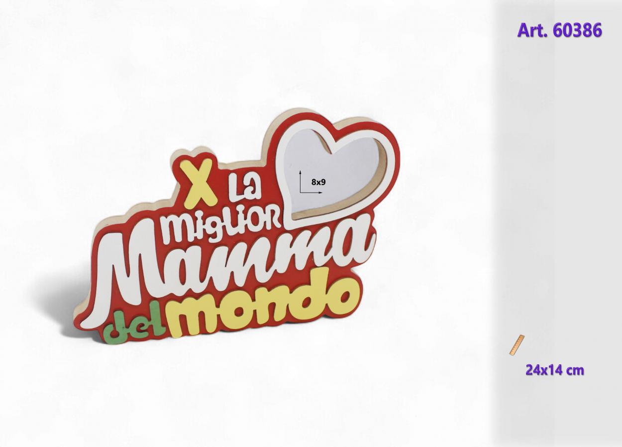 PORTAFOTO SCRITTA LEGNO PER FESTA MAMMA 160386 52548